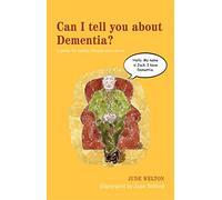 Can I tell you about Dementia?: A guide for family, friends and carers (Can I tell you about...?)