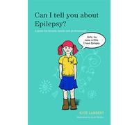 Can I tell you about Epilepsy?: A guide for friends, family and professionals (Can I tell you about...?)
