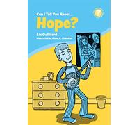 Can I Tell You About Hope?