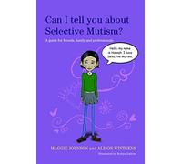 Can I tell you about Selective Mutism?