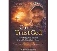 "Can I Trust God?": Wrestling With Faith When Nothing Makes Sense
