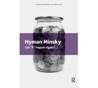 Can It Happen Again? : Essays on Instability and Finance