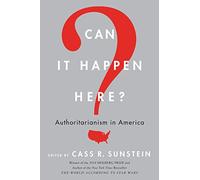Can It Happen Here?: Authoritarianism in America