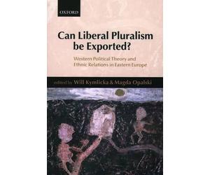 Can Liberal Pluralism be Exported? - 9780199248155
