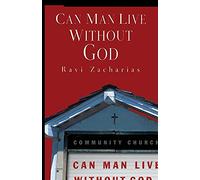 Can Man Live Without God