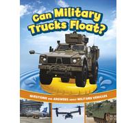 Can Military Trucks Float? : Questions and Answers About Military Vehicles