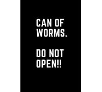 "Can of worms. Do not open!!" Funny Notebook/Diary/Journal, 120 pages, 6x9 inches