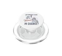 Can Someone Please Just Put A Woman in Charge Tshirt Retro PopSockets PopGrip for MagSafe