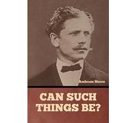 Can Such Things Be?