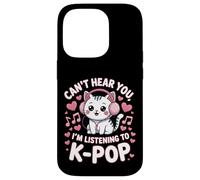 Can’t Hear You, I’m Listening to K-Pop Cat Case for iPhone 14 Pro