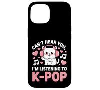 Can’t Hear You, I’m Listening to K-Pop Cat Case for iPhone 15