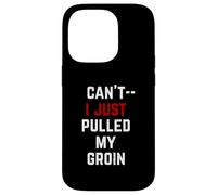 Can’t Just Pulled Something Funny Excuse Humor Case for iPhone 14 Pro