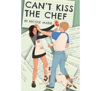 Can’t Kiss The Chef (Westvale University)