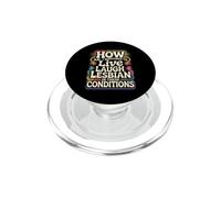 Can’t Live Laugh Lesbian in These Conditions - PopSockets PopGrip for MagSafe