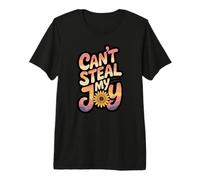 Can’t Steal My Joy/Inspirational/Encouraging Premium T-Shirt