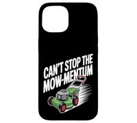 Can’t Stop the Mow-mentum Funny Lawn Mowing Case for iPhone 15