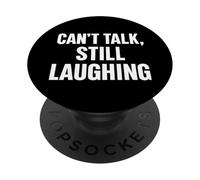 Can’t Talk, Still Laughing PopSockets Adhesive PopGrip