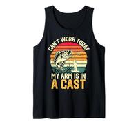 Can’t Work Today My Arm is in A Cast Fishing Retro Fisherman Tank Top