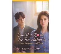 Can This Love Be Translated?: Love, Language, and Verse (K-Drama in Rhyme)