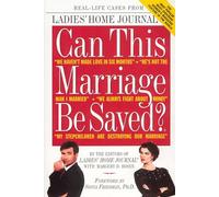 Can This Marriage Be Saved?: Real-Life Cases from the Most Popular, Most Enduring Women's Magazine Feature in the World