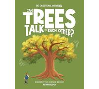 Can Trees Talk To Each Other?, The Big Questions Answered: Dendrology 3: Discover the science behind dendrology
