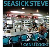 Can U Cook?, Seasick Steve, New