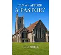 Can We Afford A Pastor?: Ten Indicators to Help Your Church Evaluate Its Ability to Sustain Full-time Pastoral Leadership