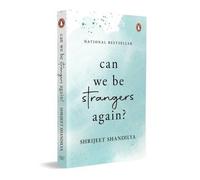 Can We be Strangers Again?: A National Bestseller