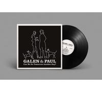 Galen & Paul - Can We Do Tomorrow Another Day? - 12" Vinyl - LTD