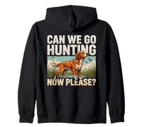 Can We Go Hunting Now Please Brittany Spaniel Zip Hoodie