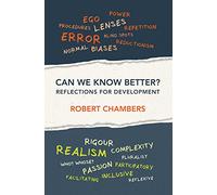 Can We Know Better?: Reflections for development (Open Access)