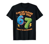 Can We Stop This 6 7 I've Had Enough T-Shirt