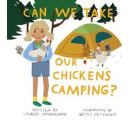 Can We Take Our Chickens Camping?