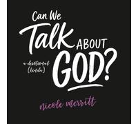 Can We Talk About God: a devotional (kinda)