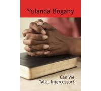 Can We Talk...Intercessor?