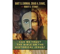 Can We Trust the Bible on the Historical Jesus?