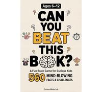 Can You Beat This Book?: 560 Mind-Blowing Facts & Challenges to Test Your Brain, Memory & Logic, kids encyclopedia 100,000 whys , building the ... whys (orvani s children's encyclopedia)