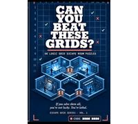 Can You Beat This Grids ?: 50 Logic Grid Escape Room Puzzles - Agents, Rooms, Items and Codes - Easy to Very Hard