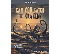 Can You Catch the Kraken?: An Interactive Monster Hunt (You Choose: Monster Hunter)