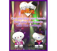 Can you clap your hands Clap your tiny hands with The LuvBugz
