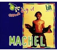 Machel - Can You Dig It