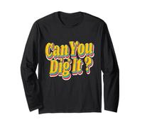 Can You Dig It 70s Retro Vintage Groovy Funk 70 Disco Style Long Sleeve T-Shirt