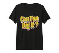 Can You Dig It 70s Retro Vintage Groovy Funk 70 Disco Style Premium T-Shirt