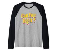 Can You Dig It 70s Retro Vintage Groovy Funk 70 Disco Style Raglan Baseball Tee