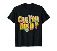 Can You Dig It 70s Retro Vintage Groovy Funk 70 Disco Style T-Shirt
