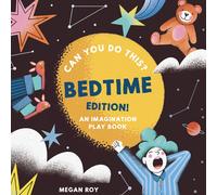 Can You Do This? (Bedtime Edition) : An Imagination Play Book