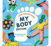 Can You Do This? (My Body Edition) : A Body Parts Book for Toddlers