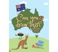 Can You Draw This? Australian Edition: Drawing Book For Children