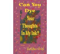 Can You Dye Your Thoughts in My Ink? How to get lost and link your thoughts in My Ink?