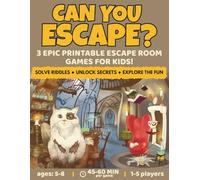 Can You Escape?: 3 Epic Printable Escape Room Games For Kids!